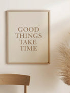 Poster Good Things Take Time | Nat Creative - Hometerior - Nat Creative - 